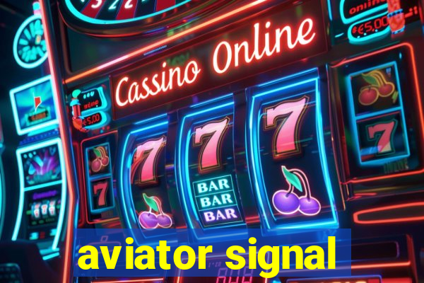 aviator signal